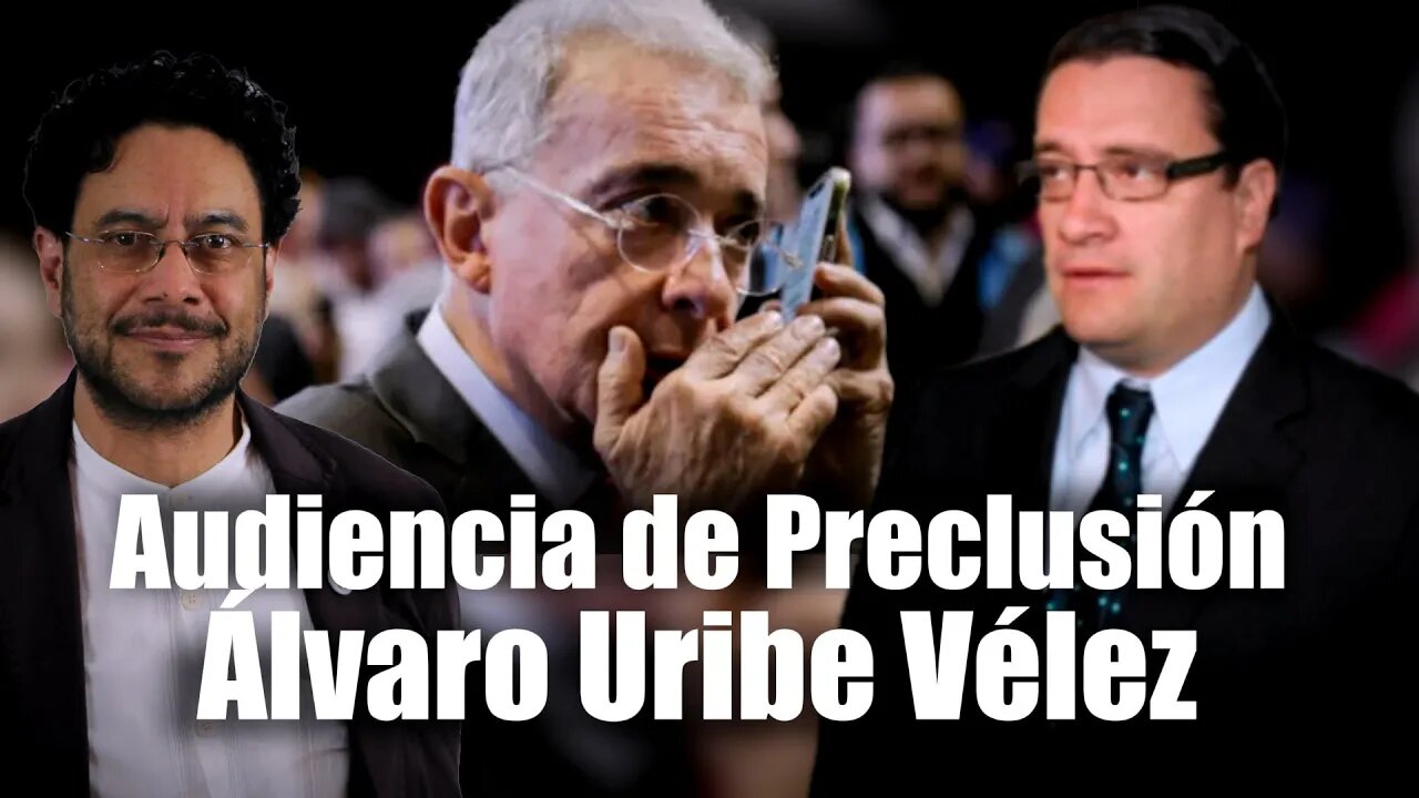 🛑🎥 Caso: Álvaro Urbe Vélez Audiencia de Preclusión “Decisión Tribunal Superior de Bogotá “👇👇