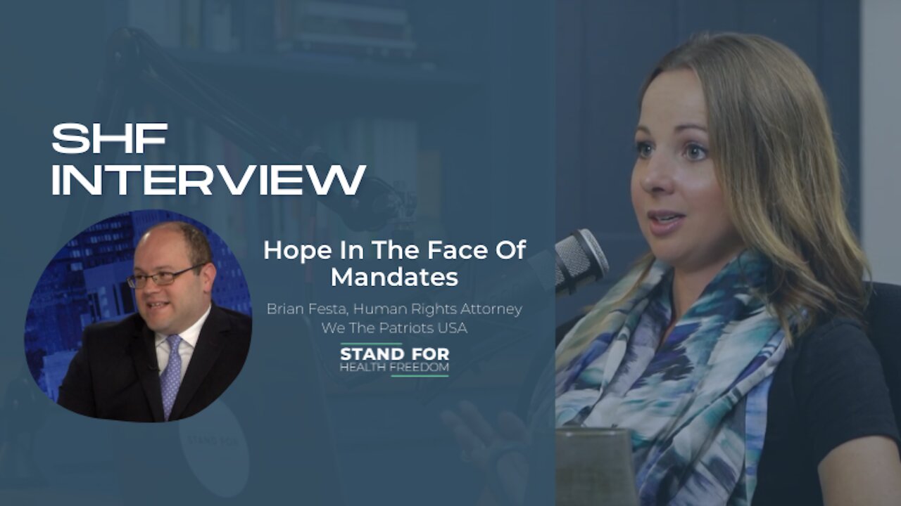 Leah Wilson Interviews Brian Festa | Hope In The Face Of Mandates | Stand for Health Freedom