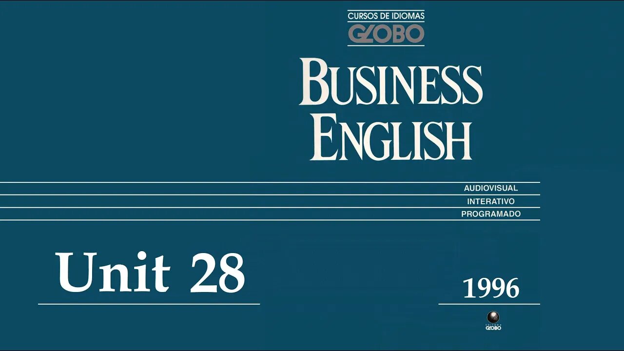 Curso de Idiomas Globo - Business English (1996) - Unit 28