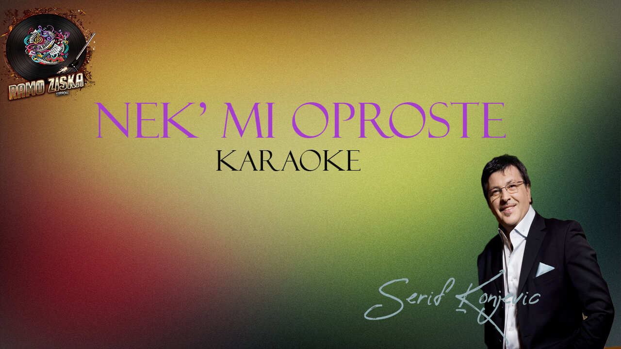 Šerif Konjević – Nek’ mi Oproste Karaoke