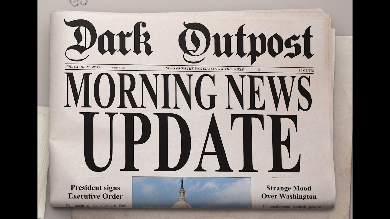 Dark Outpost Morning News Update 09-07-2021