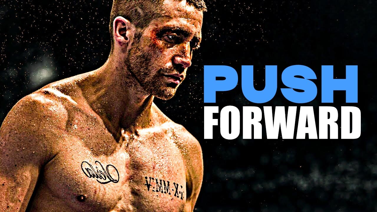 Push Forward || Motivational Speeches