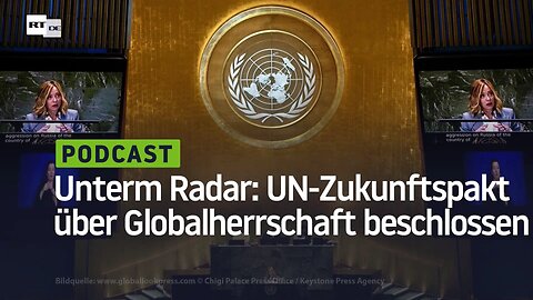 Mit dem UN-Zukunftspakt zur Weltregierung