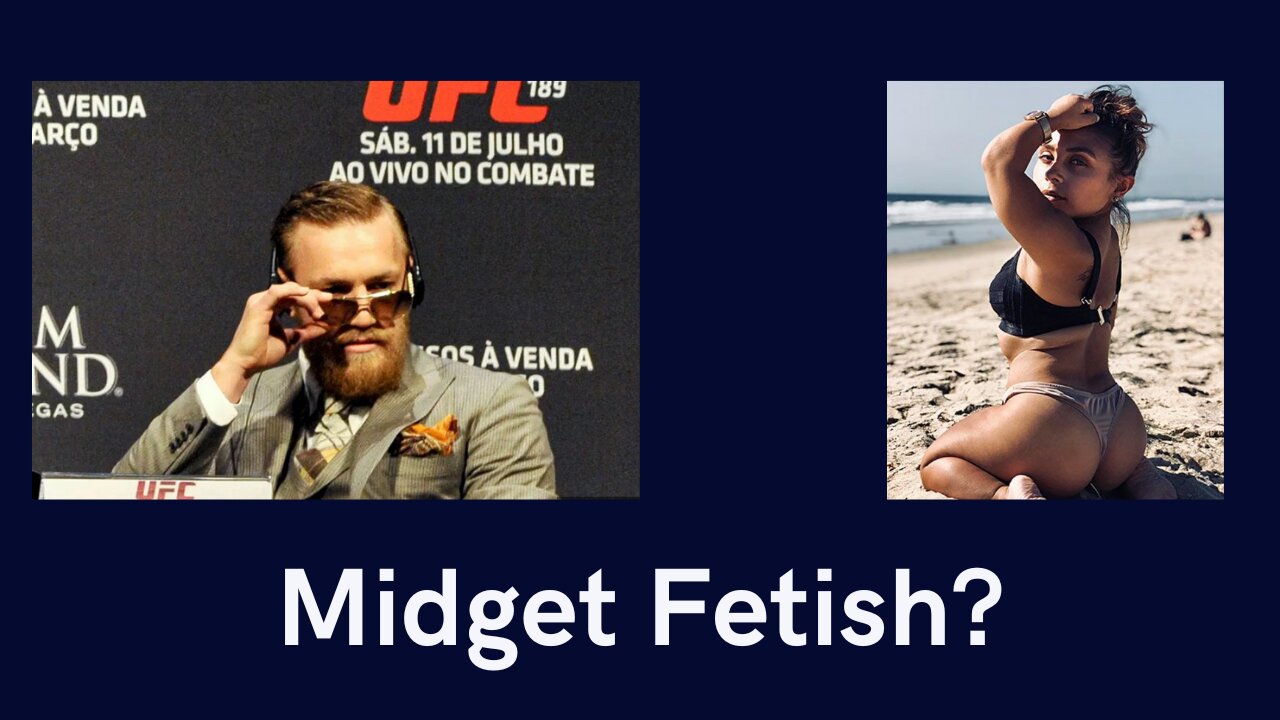 MMA News: Conor McGregor, Midget Fetishistc