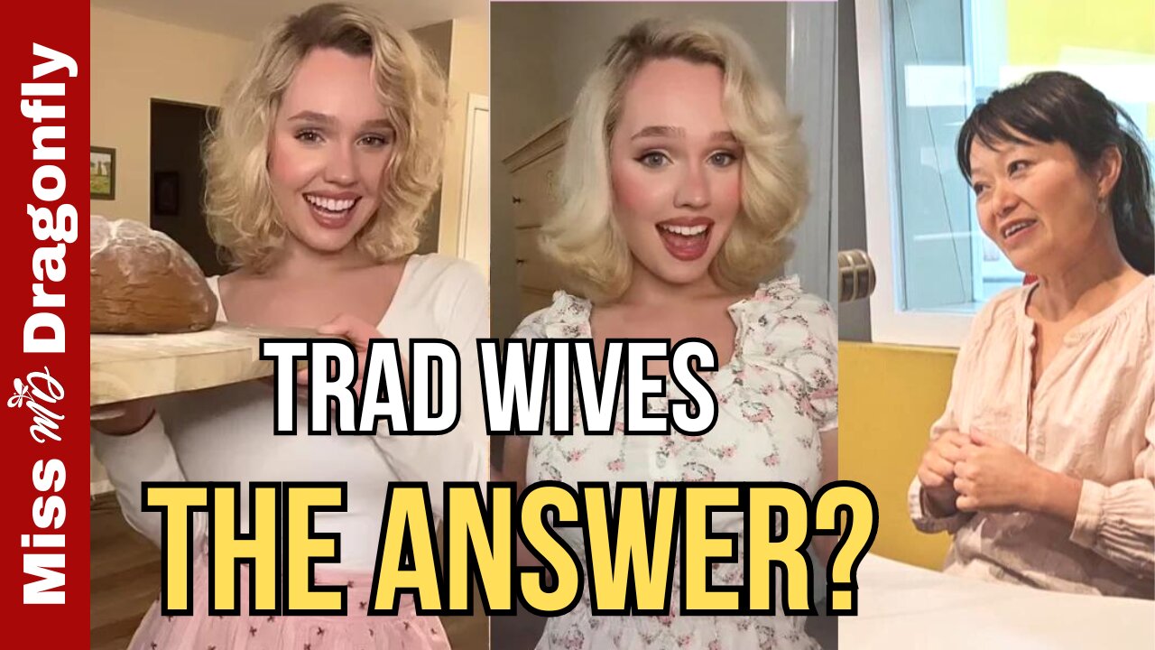 The New Trad Wife Trend - Way To Avoid Divorce? | Conversations With Miss Dragonfly