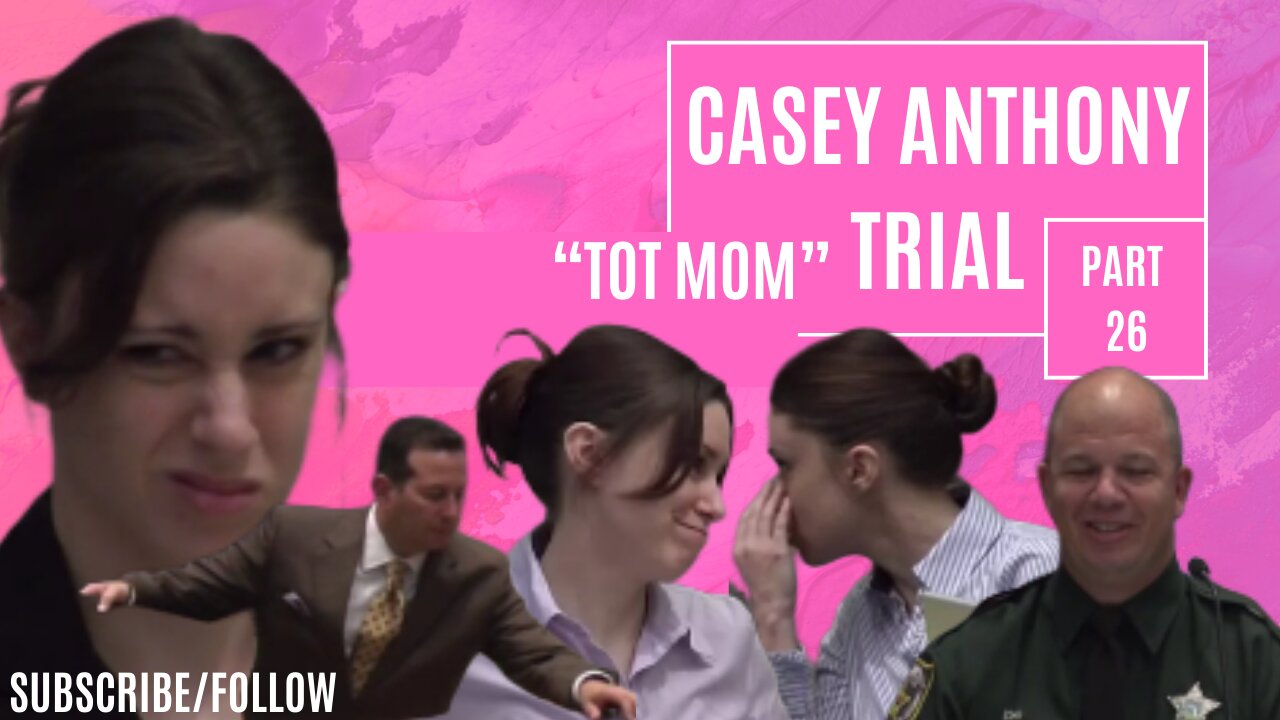 Casey Anthony "Tot Mom" Trial Part 26- The Tragic Story of Caylee Anthony