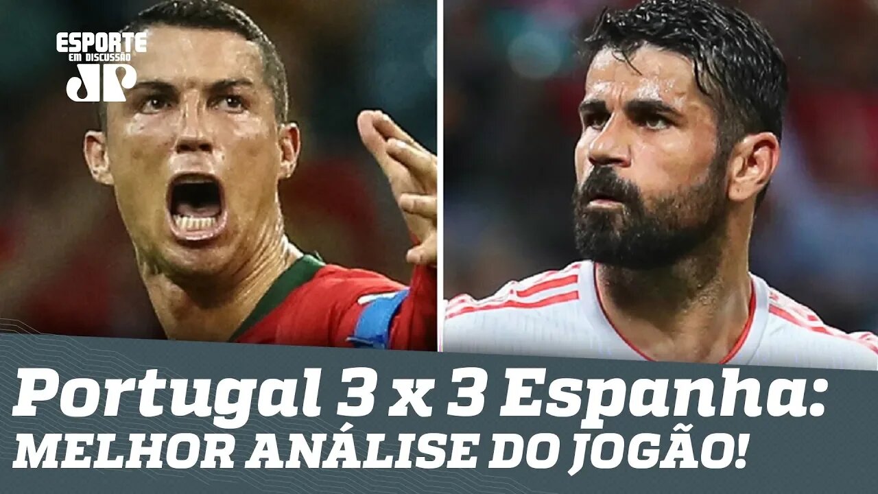 Portugal 3 x 3 Espanha: veja a MELHOR análise do JOGÃO!