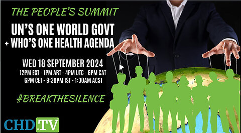 Break The Silence: The UN’s One World Government and WHO’s One Health Agenda