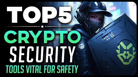 Top 5 Crypto Security Tools (Don't Fall to Scams)