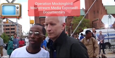 📺 Mainstream Media Exposed! "Operation Mockingbird": News Media Operatives, Collusion Documentary