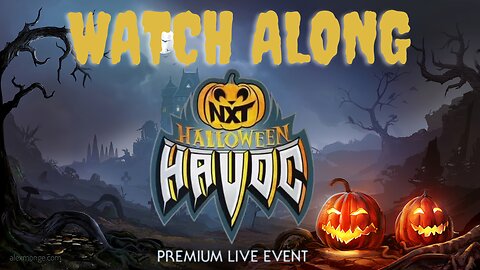 🎃Join Us For A Spooktacular Live Watch Along Of WWE NXT Halloween Havoc!🎃