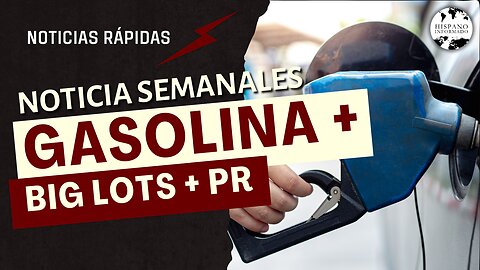 ¡Noticia Sobresalientes!: Big Lots + Gasolina + Puerto Rico