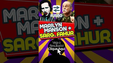 Marilyn Manson e Sarg. Fahur Fusão! #shorts