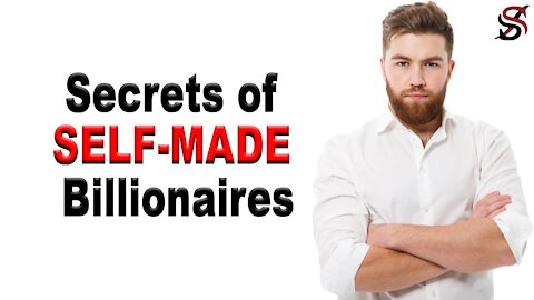 Secrets of Self Made Billionaires