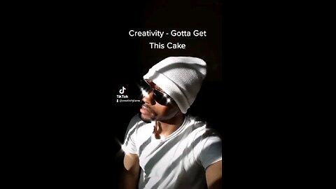 Creativity - Gotta Get This Cake (Out Now)