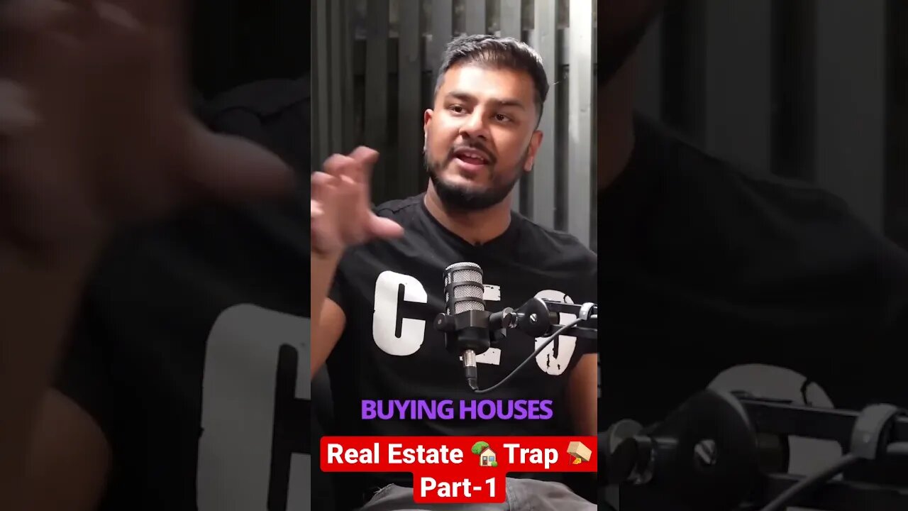 The Real Estate 🏡 Trap 🪤 _ Part-1