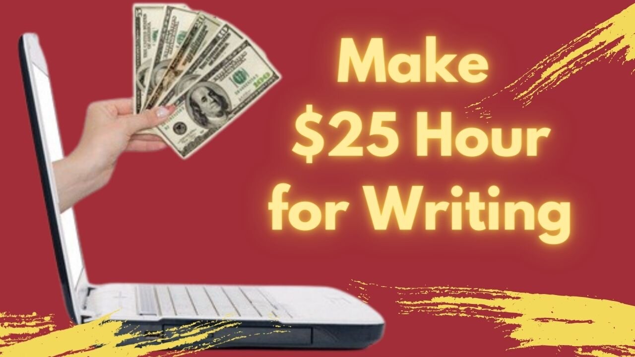 Make $25 Hour for Writing