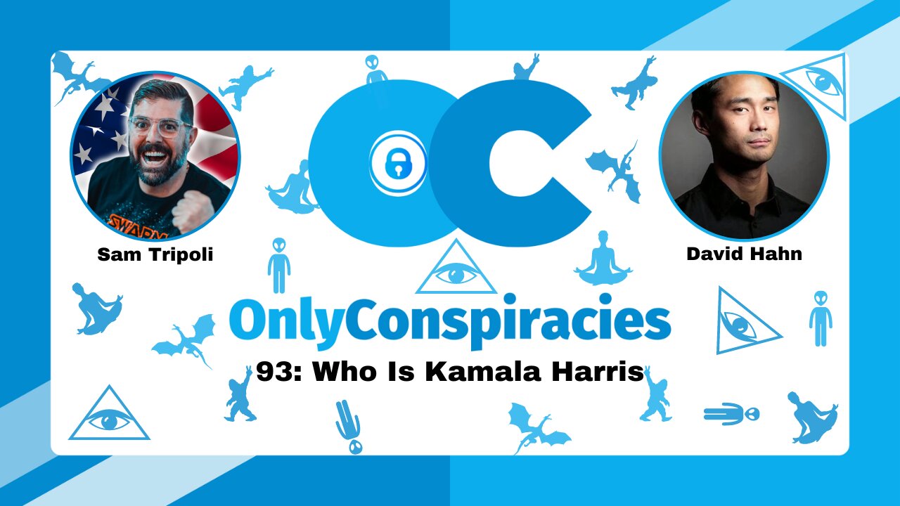 [CLIP] Only Conspiracies with Sam Tripoli #93: Who is Kamala with David Hahn