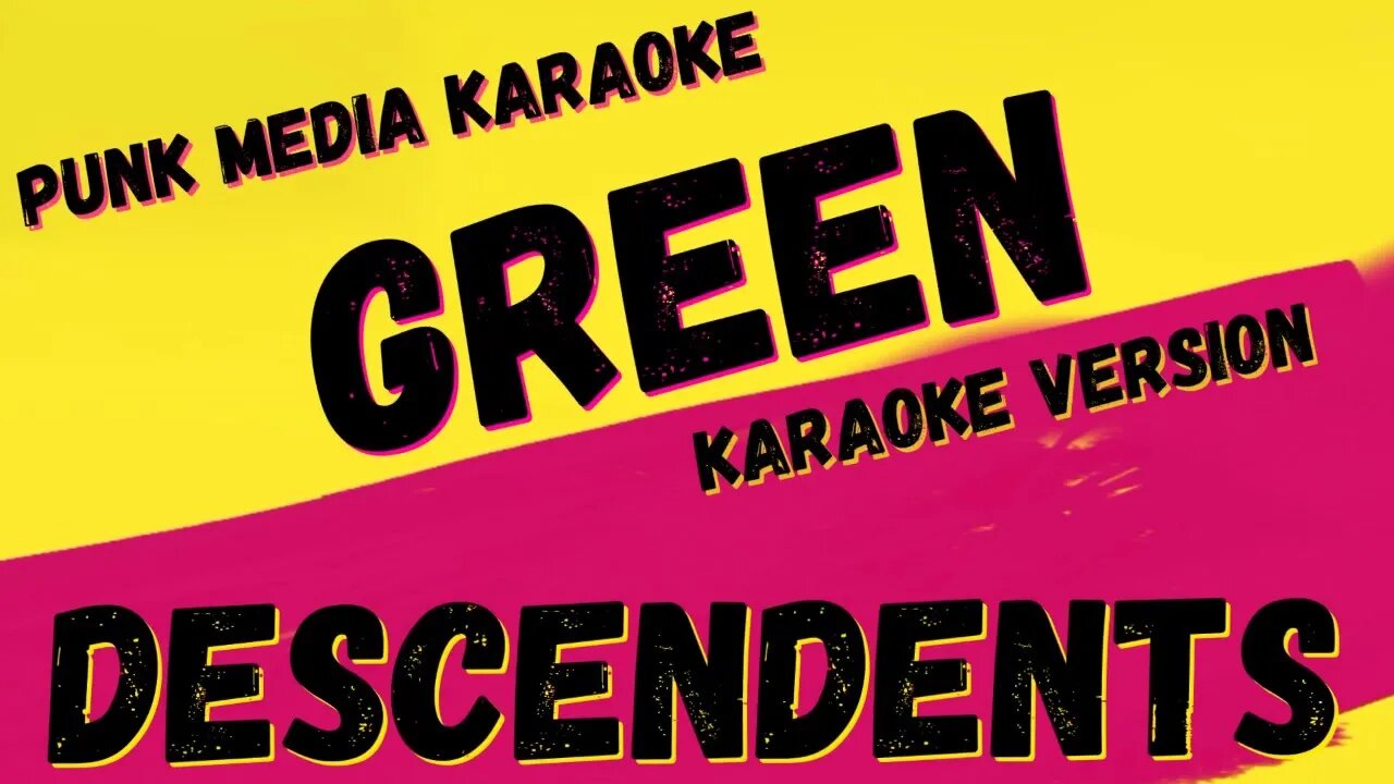 DESCENDENTS ✴ GREEN ✴ KARAOKE INSTRUMENTAL ✴ PMK