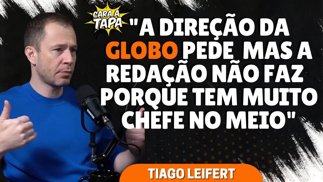 TIAGO LEIFERT DIZ QUE REDAÇÃO NÃO SEGUE ORIENTAÇÃO DA DIREÇÃO DA GLOBO