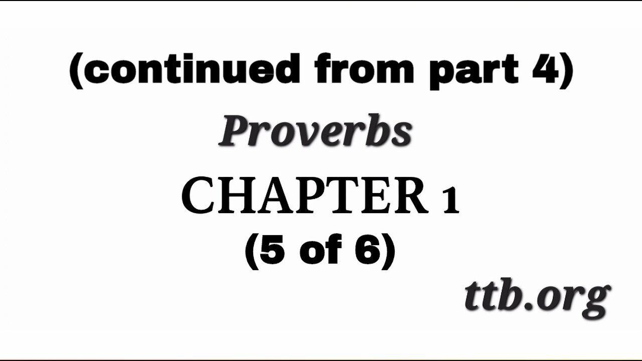 Proverbs Chapter 1 (Bible Study) (5 of 6)