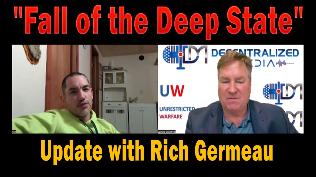 "Fall of the Deep State" - Update with Rich Germeau | Unlimited Future!