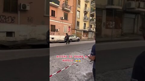 NAPOLI: ATTIMI DI PAURA!