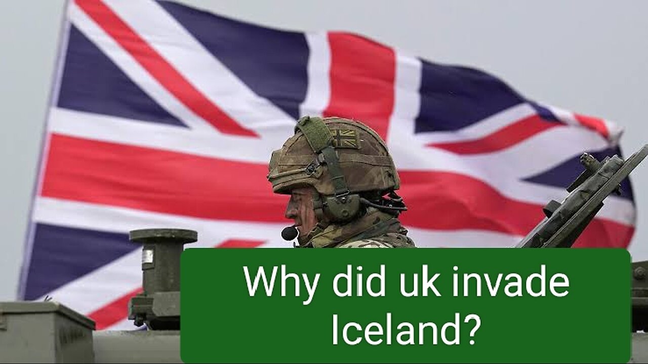 Why did Uk invade Iceland🇬🇧🇬🇧