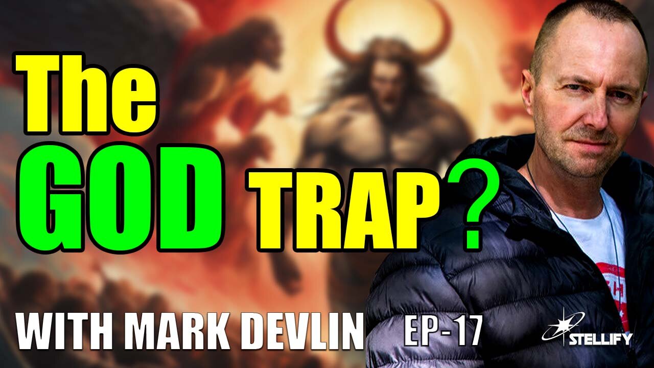 God or Demiurge? And The Soul Trap with Mark Devlin