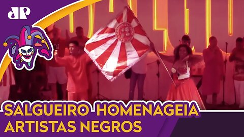 Salgueiro leva para a avenida homenagem a artistas negros