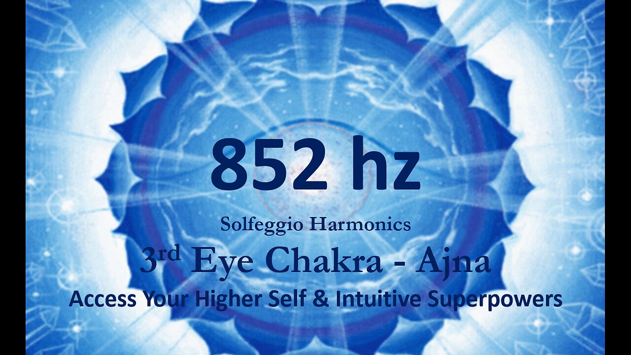 852hz - Access Your Higher Self & intuitive Superpower with - 852 Hz Solfeggio Frequency