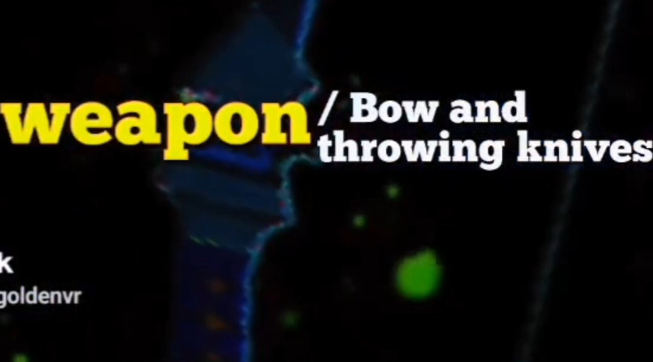 WEAPON: BOW & THROWING KNIVES