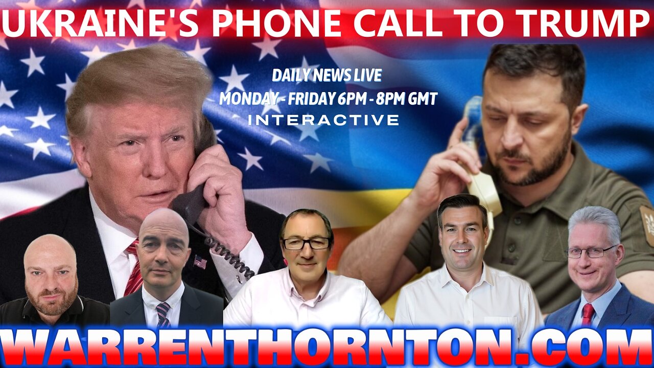 UKRAINE'S PHONE CALL TO TRUMP WITH WARREN THORNTON, PAUL BROOKER & FRIENDS