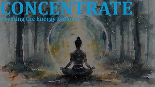 Concentrate - Advanced Focus 10 Energy Balloon #gatewaytapes #meditation #tranquility #innerpeace