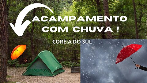 ACAMPAMENTO SOLO ENCHARCADO COM CHUVA FORTE