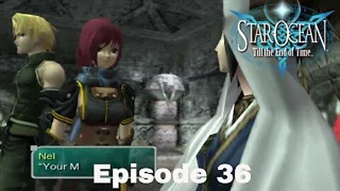 Star Ocean: Till The End Of Time Episode 36 The alliance