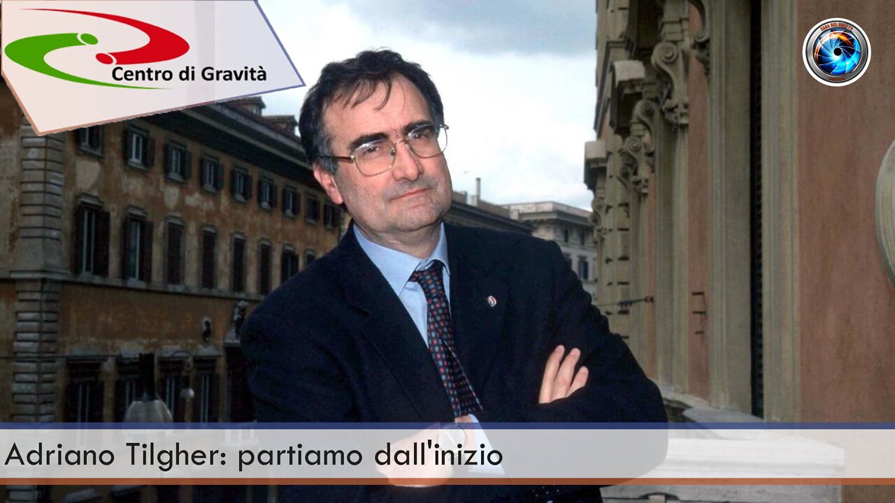 Adriano Tilgher: partiamo dall'inizio