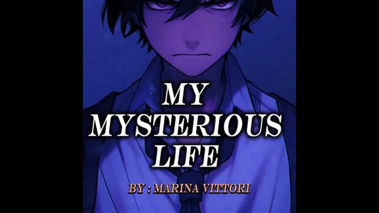 My Mysterious life Chapter 1
