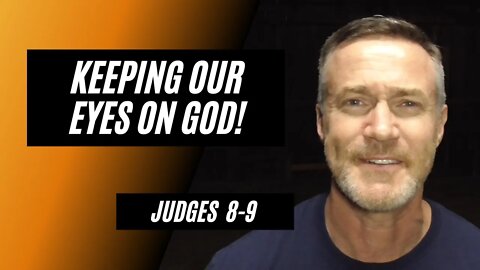 Daily Bible Breakdown Monday, March 21st 2022 - Judges 8-9