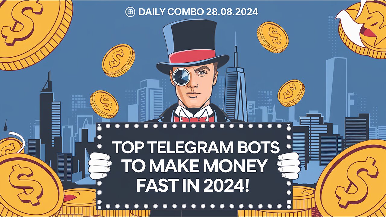 💸 Daily Combo 28.08.2024 | Top Telegram Bots to Make Money FAST in 2024! |