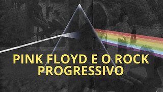 PINK FLOYD E O ROCK PROGRESSIVO