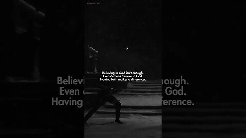 Is Believing in God Enough?