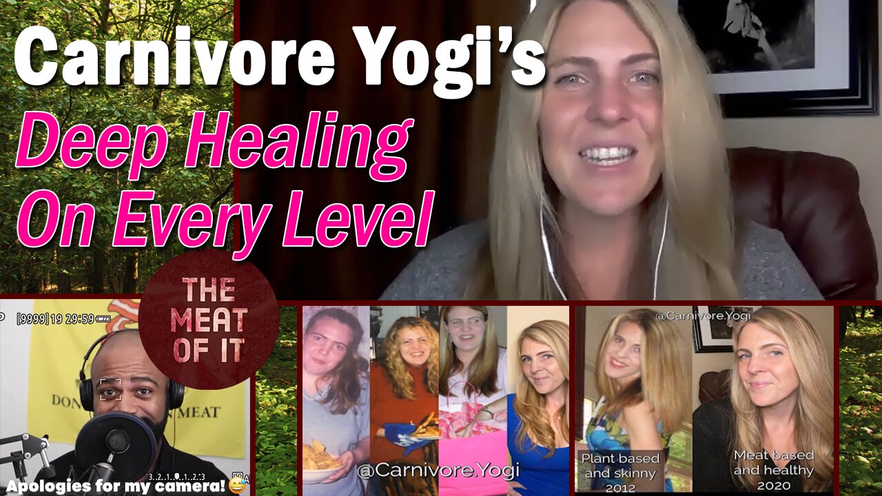 Carnivore Yogi’s Deep Healing On Every Level (THE MEAT OF IT Podcast)