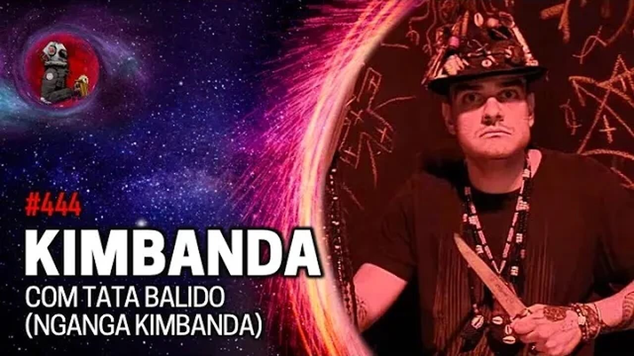 KIMBANDA COM TATA BALIDO (NGANGA KIMBANDA) | Planeta Podcast (Sobrenatural) Ep.444