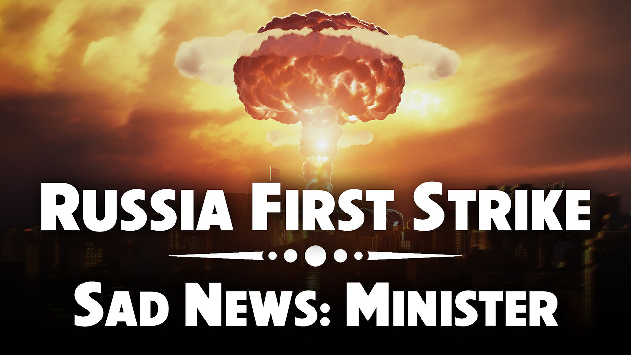 Russia First Strike - Sad News: Minister 08/30/2024