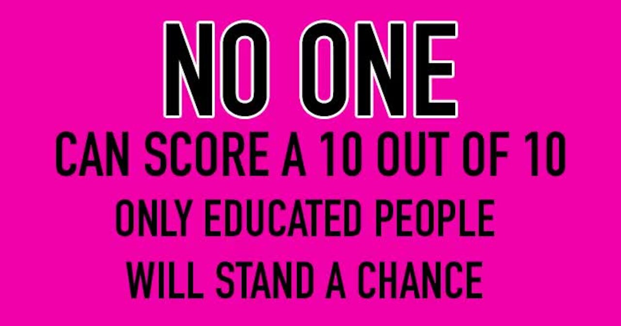 No one can score a 10 out of 10 #11221