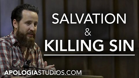 Salvation & Killing Sin