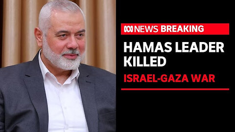 "Hamas Leader Ismail Haniyeh Assassinated in Tehran, Reported by Hamas and Iranian Media"