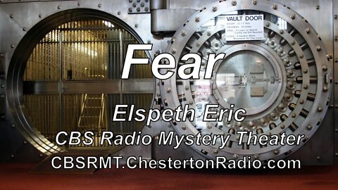 Fear - Elspeth Eric - CBS Radio Mystery Theater