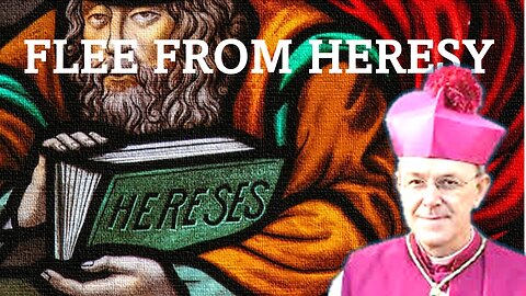 Flee From Heresy, with Bishop Athanasius Schneider